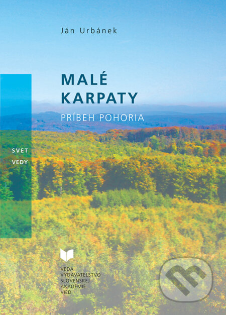 Kniha: Malé Karpaty (Ján Urbánek). VEDA, 2014 Kniha: Malé Karpaty (Ján Urbánek). VEDA, 2014