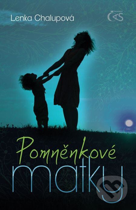 E-kniha: Pomněnkové matky (Lenka Chalupová). Čas, 2014 E-kniha: Pomněnkové matky (Lenka Chalupová). Čas, 2014