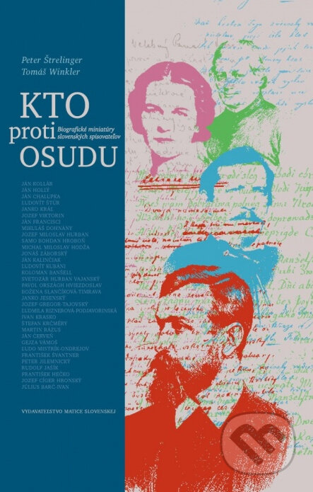 Kniha: Kto proti osudu (Peter Štrelinger a Tomáš Winkler). Matica slovenská, 2014 Kniha: Kto proti osudu (Peter Štrelinger a Tomáš Winkler). Matica slovenská, 2014