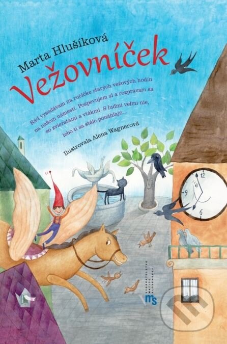 Kniha: Vežovníček (Marta Hlušíková). Vydavateľstvo Matice slovenskej, 2014 Kniha: Vežovníček (Marta Hlušíková). Vydavateľstvo Matice slovenskej, 2014