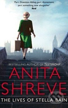 The Lives of Stella Bain - Anita Shreve, Little, Brown, 2014