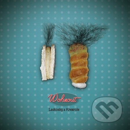 Wohnout: Laskonky A Kremrole - Wohnout, Warner Music, 2014