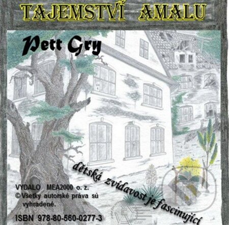 E-kniha: Tajemství Amalu (Pett Gry). MEA2000, 2014 E-kniha: Tajemství Amalu (Pett Gry). MEA2000, 2014