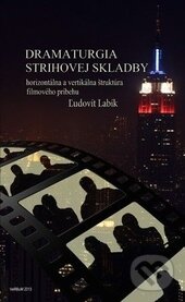 Kniha: Dramaturgia strihovej skladby (Ľudovít Labík). Nakladatelství VeRBum, 2013 Kniha: Dramaturgia strihovej skladby (Ľudovít Labík). Nakladatelství VeRBum, 2013