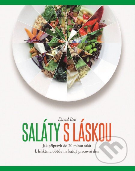 Kniha: Saláty s láskou (David Bez). Slovart CZ, 2015 Kniha: Saláty s láskou (David Bez). Slovart CZ, 2015
