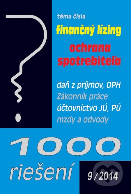 Kniha: 1000 riešení 9/2014 (Poradca s.r.o.). Poradca s.r.o., 2014 Kniha: 1000 riešení 9/2014 (Poradca s.r.o.). Poradca s.r.o., 2014