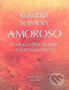 Kniha: Amoroso (Klement Slavický). Amos Editio, 2014 Kniha: Amoroso (Klement Slavický). Amos Editio, 2014