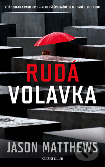 Kniha: Rudá volavka (Jason Matthews). Knižní klub, 2014 Kniha: Rudá volavka (Jason Matthews). Knižní klub, 2014