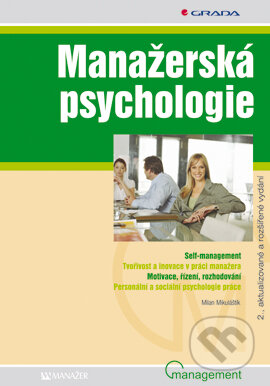 E-kniha: Manažerská psychologie (Milan Mikuláštík). Grada, 2007 E-kniha: Manažerská psychologie (Milan Mikuláštík). Grada, 2007