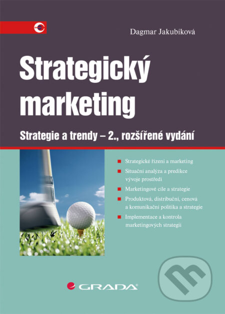 E-kniha: Strategický marketing (Dagmar Jakubíková). Grada, 2013 E-kniha: Strategický marketing (Dagmar Jakubíková). Grada, 2013