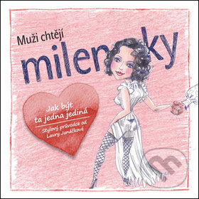 Kniha: Muži chtějí milenky (Laura Janáčková). Grifart, 2014 Kniha: Muži chtějí milenky (Laura Janáčková). Grifart, 2014