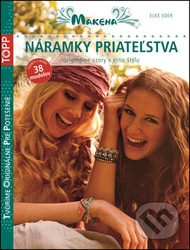Kniha: Náramky priateľstva (Elke Eder). Bookmedia, 2014 Kniha: Náramky priateľstva (Elke Eder). Bookmedia, 2014