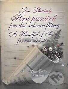 Kniha: Hrst písniček/A Handfull of Songs (Jiří Smutný). Amos Editio Kniha: Hrst písniček/A Handfull of Songs (Jiří Smutný). Amos Editio