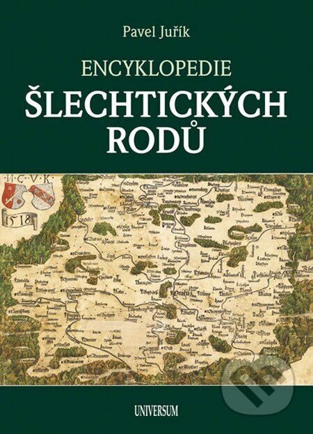 Kniha: Encyklopedie šlechtických rodů (Pavel Juřík). Universum, 2014 Kniha: Encyklopedie šlechtických rodů (Pavel Juřík). Universum, 2014