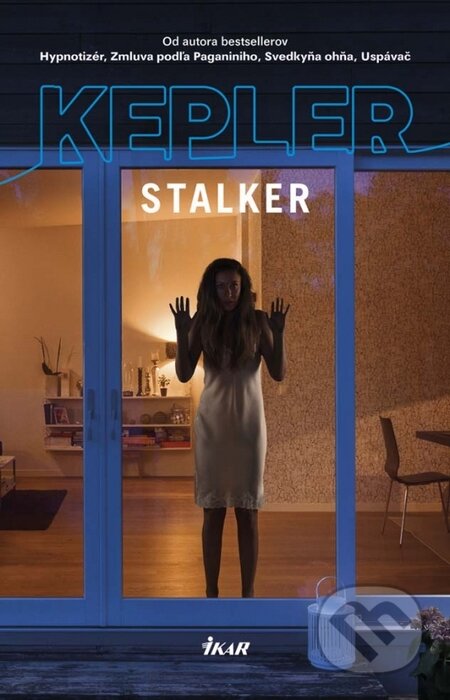 Kniha: Stalker (Lars Kepler). Ikar, 2015 Kniha: Stalker (Lars Kepler). Ikar, 2015