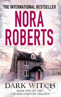 Kniha: Dark Witch (Nora Roberts). Piatkus, 2014 Kniha: Dark Witch (Nora Roberts). Piatkus, 2014