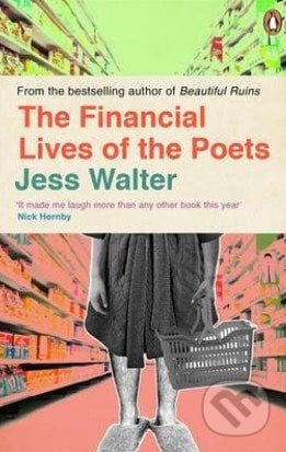 The Financial Lives of the Poets - Jess Walter, Penguin Books, 2014