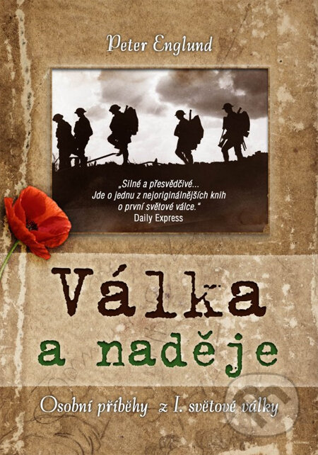 Kniha: Válka a naděje (Peter Englund). CPRESS, 2014 Kniha: Válka a naděje (Peter Englund). CPRESS, 2014