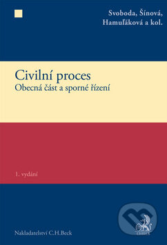 Kniha: Civilní proces (Autorský kolektív). C. H. Beck, 2014 Kniha: Civilní proces (Autorský kolektív). C. H. Beck, 2014