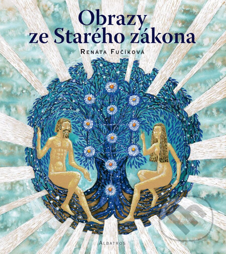 Kniha: Obrazy ze Starého zákona (Renáta Fučíková). Albatros CZ, 2014 Kniha: Obrazy ze Starého zákona (Renáta Fučíková). Albatros CZ, 2014
