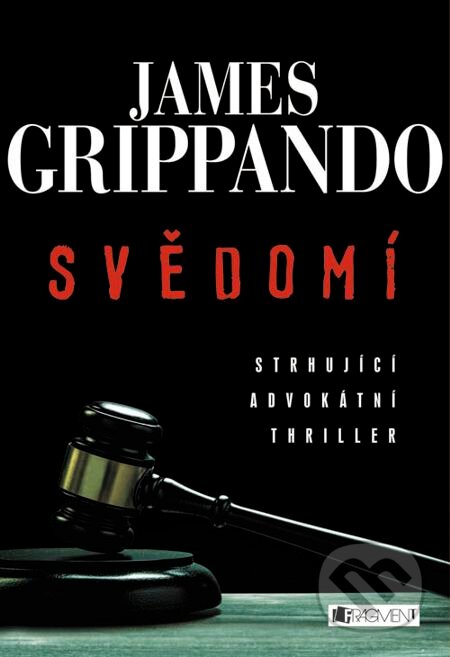 E-kniha: James Grippando - Svědomí (James Grippando). Nakladatelství Fragment, 2014 E-kniha: James Grippando - Svědomí (James Grippando). Nakladatelství Fragment, 2014