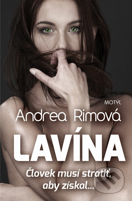 Kniha: Lavína (Andrea Rimová). Motýľ, 2014 Kniha: Lavína (Andrea Rimová). Motýľ, 2014