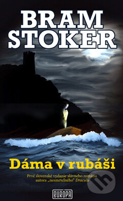 Kniha: Dáma v rubáši (Bram Stoker). Európa, 2014 Kniha: Dáma v rubáši (Bram Stoker). Európa, 2014