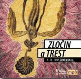 Audiokniha: Zločin a trest (Fiodor Michajlovič Dostojevskij). Radioservis, 2009 Audiokniha: Zločin a trest (Fiodor Michajlovič Dostojevskij). Radioservis, 2009