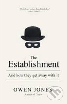 Kniha: The Establishment (Owen Jones). Penguin Books, 2014 Kniha: The Establishment (Owen Jones). Penguin Books, 2014