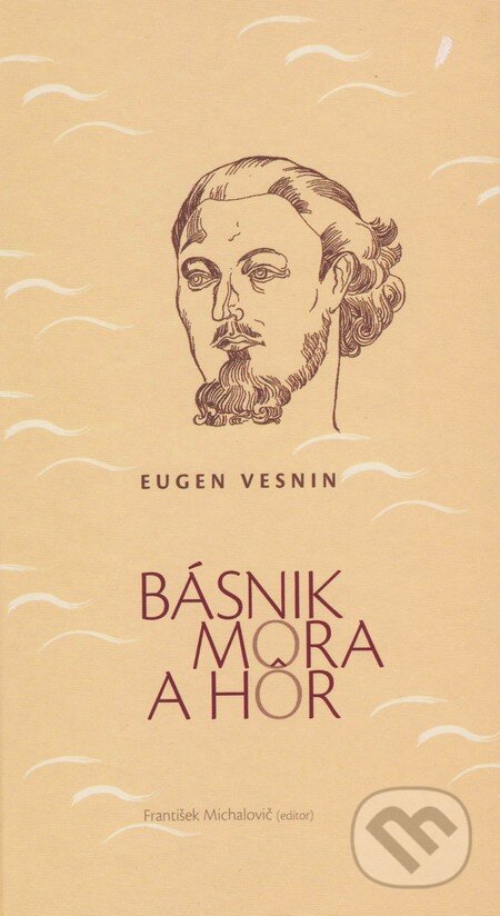 Kniha: Básnik mora a hôr (Eugen Vesnin). Vydavateľstvo Spolku slovenských spisovateľov, 2014 Kniha: Básnik mora a hôr (Eugen Vesnin). Vydavateľstvo Spolku slovenských spisovateľov, 2014