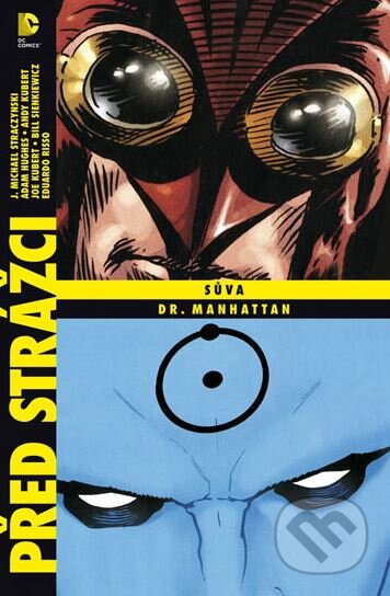 Kniha: Sůva / Manhattan (Adam Hughes a J. Michael Straczynski). BB/art, 2014 Kniha: Sůva / Manhattan (Adam Hughes a J. Michael Straczynski). BB/art, 2014