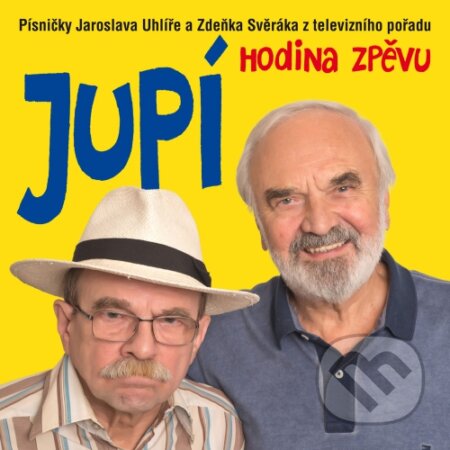 Hudební CD: Zdeněk Svěrák & Jaroslav Uhlíř: Jupí Hodina Zpěvu (Universal Music). Universal Music, 2014 Hudební CD: Zdeněk Svěrák & Jaroslav Uhlíř: Jupí Hodina Zpěvu (Universal Music). Universal Music, 2014