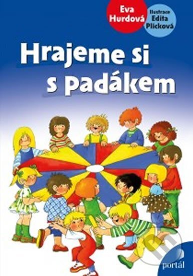 Kniha: Hrajeme si s padákem (Eva Hurdová). Portál, 2014 Kniha: Hrajeme si s padákem (Eva Hurdová). Portál, 2014