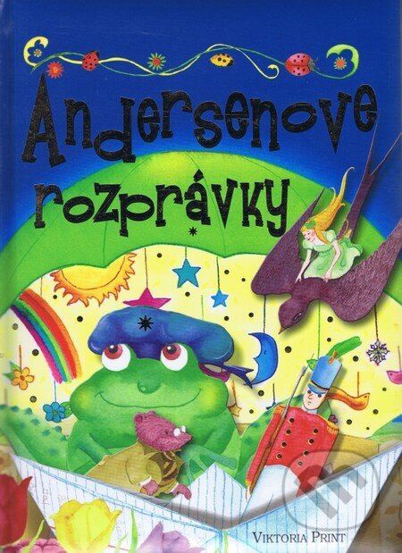 Kniha: Andersenove rozprávky (Viktoria Print). Viktoria Print, 2014 Kniha: Andersenove rozprávky (Viktoria Print). Viktoria Print, 2014