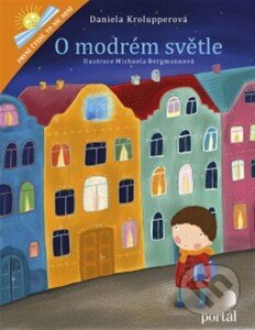 Kniha: O modrém světle (Daniela Krolupperová). Portál, 2014 Kniha: O modrém světle (Daniela Krolupperová). Portál, 2014