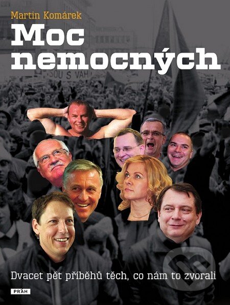 Kniha: Moc nemocných (Martin Komárek). Práh, 2014 Kniha: Moc nemocných (Martin Komárek). Práh, 2014