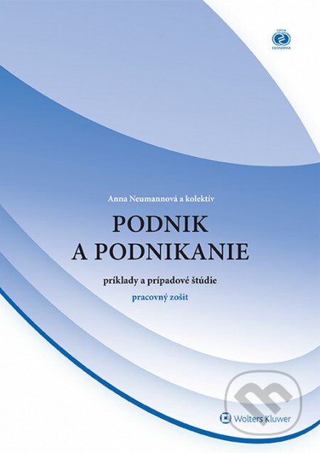 Kniha: Podnik a podnikanie – príklady a prípadové štúdie (Anna Neumannová a kolektív). Wolters Kluwer, 2014 Kniha: Podnik a podnikanie – príklady a prípadové štúdie (Anna Neumannová a kolektív). Wolters Kluwer, 2014