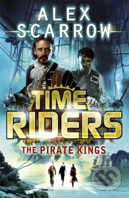 Kniha: TimeRiders: The Pirate Kings (Book 7) (Alex Scarrow). Puffin Books, 2013 Kniha: TimeRiders: The Pirate Kings (Book 7) (Alex Scarrow). Puffin Books, 2013