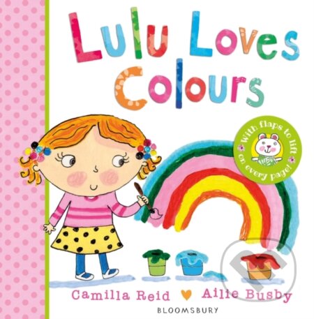 Kniha: Lulu Loves Colours (Camilla Reid). Bloomsbury, 2014 Kniha: Lulu Loves Colours (Camilla Reid). Bloomsbury, 2014