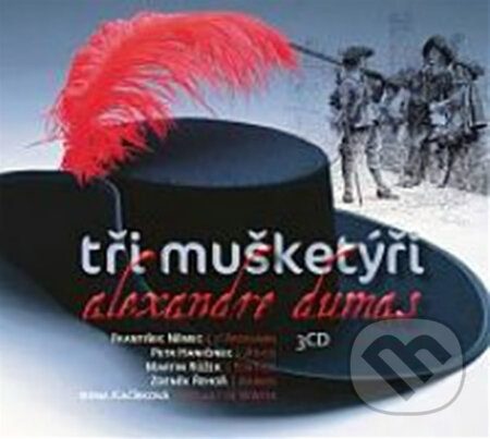 Audiokniha: Tři mušketýři (Alexandre Dumas). Radioservis, 2010 Audiokniha: Tři mušketýři (Alexandre Dumas). Radioservis, 2010