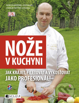 Kniha: Nože v kuchyni (Charlie Trotter, Lyn Hall, Marcus Wareing a Shaun Hill). Nakladatelství Fragment, 2014 Kniha: Nože v kuchyni (Charlie Trotter, Lyn Hall, Marcus Wareing a Shaun Hill). Nakladatelství Fragment, 2014