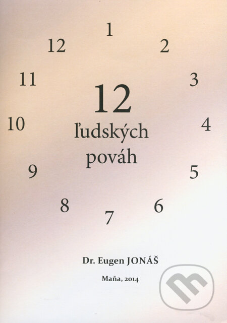 Kniha: 12 ľudských pováh (Eugen Jonáš). , 2014 Kniha: 12 ľudských pováh (Eugen Jonáš). , 2014