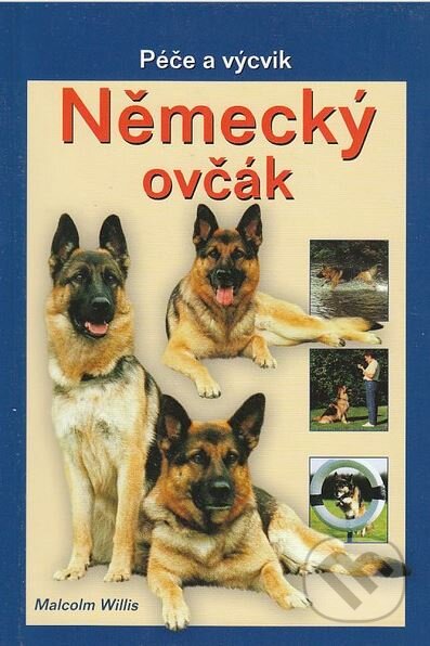 Kniha: Německý ovčák (Malcolm Willis). Ottovo nakladatelství, 2007 Kniha: Německý ovčák (Malcolm Willis). Ottovo nakladatelství, 2007