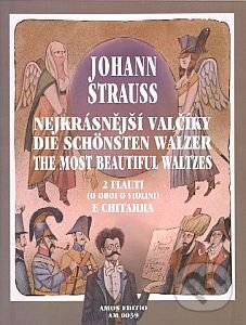 Kniha: Nejkrásnější valčíky/Die schönsten walzer/The most beautiful waltzes (Johann Strauss). Amos Editio Kniha: Nejkrásnější valčíky/Die schönsten walzer/The most beautiful waltzes (Johann Strauss). Amos Editio