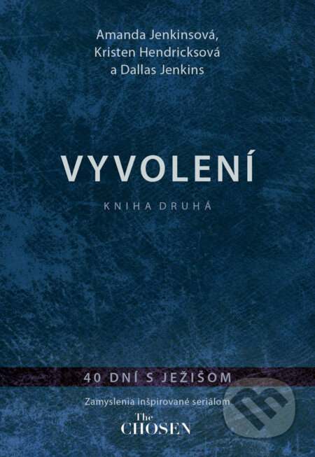 Kniha: Vyvolení – kniha druhá (Amanda Jenkins, Dallas Jenkins a Kristen Hendricks). Kumran, 2024 Kniha: Vyvolení – kniha druhá (Amanda Jenkins, Dallas Jenkins a Kristen Hendricks). Kumran, 2024