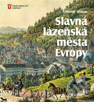 Kniha: Slavná lázeňská města Evropy (Lubomír Zeman). Foibos, 2023 Kniha: Slavná lázeňská města Evropy (Lubomír Zeman). Foibos, 2023