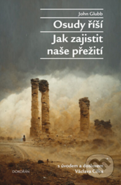 Kniha: Osudy říší (John Glubb). Dokořán, 2023 Kniha: Osudy říší (John Glubb). Dokořán, 2023