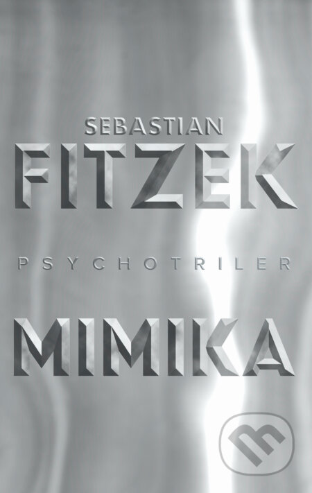 Kniha: Mimika (Sebastian Fitzek). Tatran, 2023 Kniha: Mimika (Sebastian Fitzek). Tatran, 2023