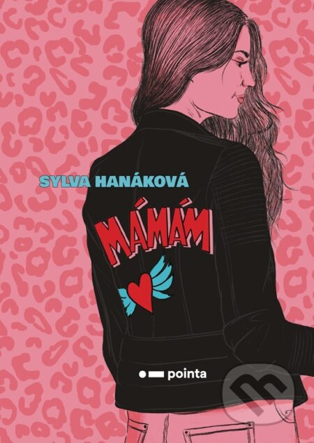 Kniha: Mámám (Sylva Hanáková). Pointa, 2023 Kniha: Mámám (Sylva Hanáková). Pointa, 2023