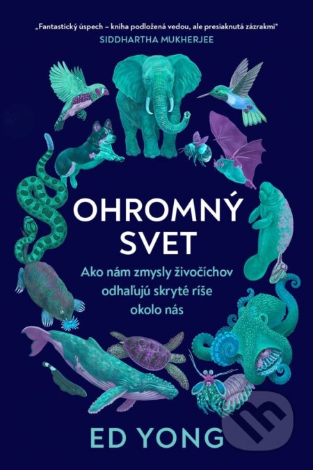Kniha: Ohromný svet (Ed Yong), 2023 Kniha: Ohromný svet (Ed Yong), 2023